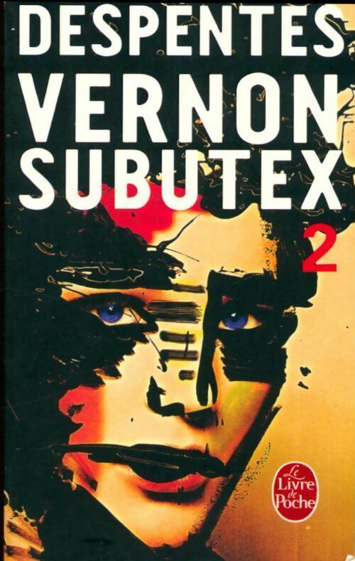 Livrenpoche : Vernon Subutex Tome II - Virginie Despentes - Livre