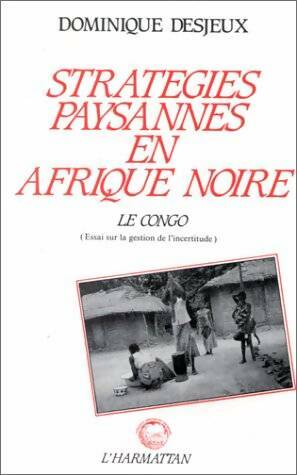 Livrenpoche : Stratégies paysannes en Afrique noire : le Congo - Dominique Desjeux - Livre
