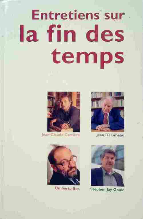 Livrenpoche : Entretiens sur la fin des temps - Jean-Claude Carrière - Livre