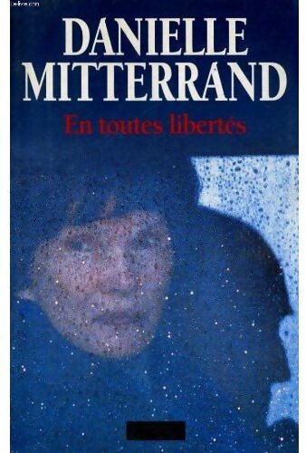 Livrenpoche : En toutes libertés - Danielle Mitterrand - Livre