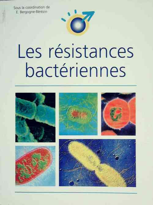 Livrenpoche : Les résistances bactériennes - Eugénie Bergogne-Bérézin - Livre