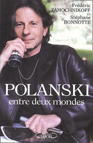 Livrenpoche : Polanski. Entre deux mondes - Frédéric Zamochnikoff - Livre