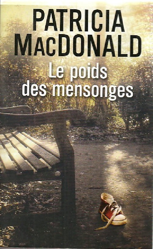 Livrenpoche : Le poids des mensonges - Patricia J. MacDonald - Livre
