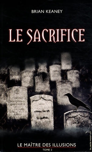 Le maître des illusions Tome II : Le sacrifice - Brian Keaney -  Black moon - Livre