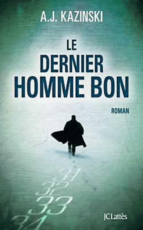 Livrenpoche : Le dernier homme bon - A. J. Kazinski - Livre