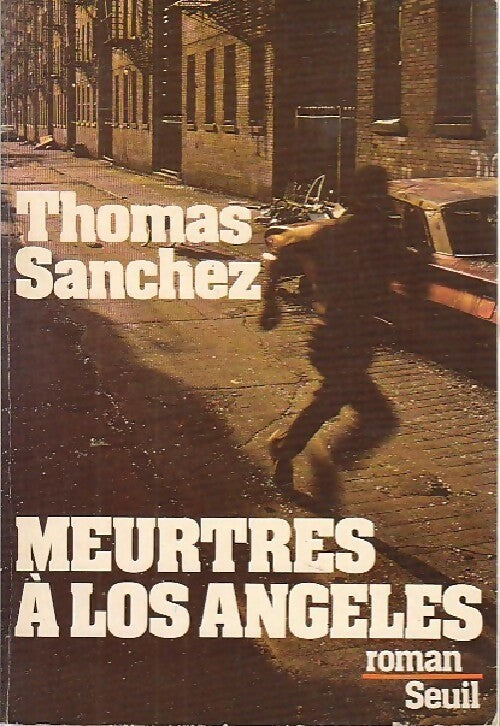Livrenpoche : Meurtres à Los Angeles - Thomas Sanchez - Livre