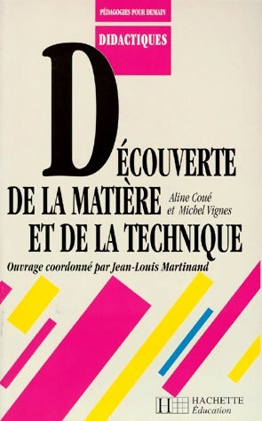Livrenpoche : Découverte de la matière et de la technique - Aline Coué - Livre