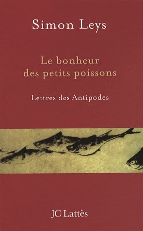Livrenpoche : Le bonheur des petits poissons - Simon Leys - Livre