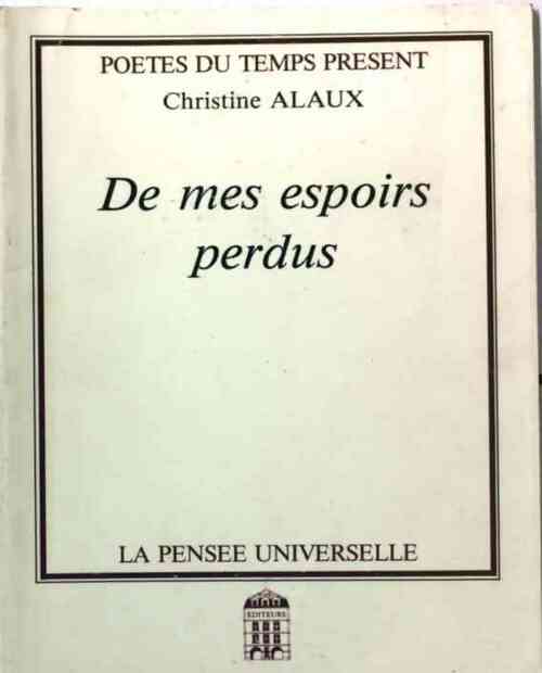 Livrenpoche : De mes espoirs perdus - Christine Alaux - Livre