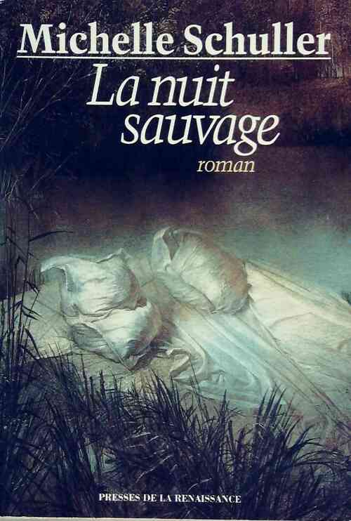 Livrenpoche : La nuit sauvage - Michelle Schuller - Livre