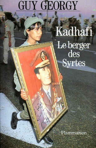 Livrenpoche : Kadhafi. Le berger des Syrtes - Guy Georgy - Livre