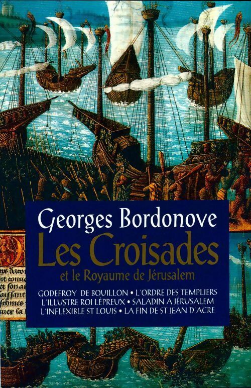 Les croisades et le royaume de Jérusalem - Whitley Strieber -  France Loisirs GF - Livre