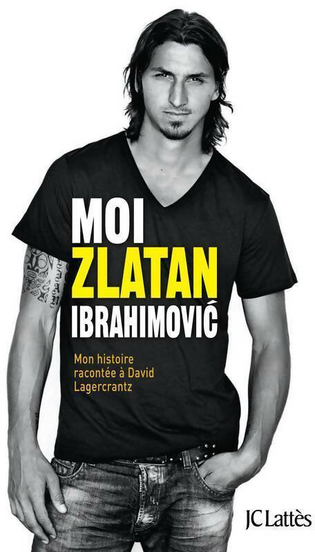 Livrenpoche : Moi, Zlatan Ibrahimovic - Zlatan Ibrahimovic - Livre