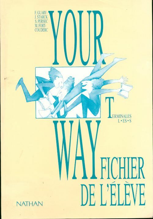 Livrenpoche : Your way Terminales L, ES, S. Fichier de l'élève - François Guary - Livre