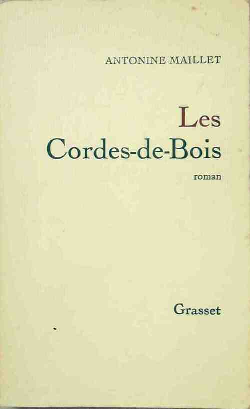 Les cordes de bois - Antonine Maillet -  Grasset GF - Livre