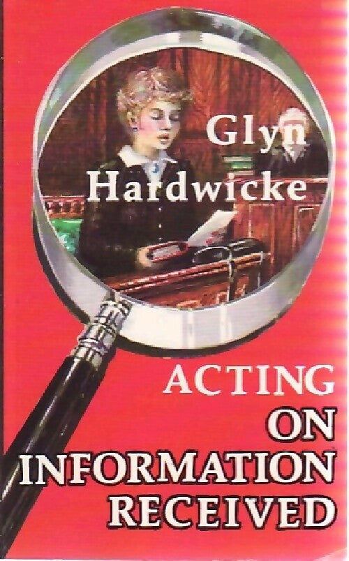 Livrenpoche : Acting on information received - Glyn HArdwicke - Livre