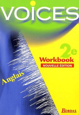 Livrenpoche : Voices Seconde. Workbook - Claude Renucci - Livre
