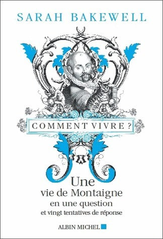 Livrenpoche : Comment vivre ? - Sarah Bakewell - Livre