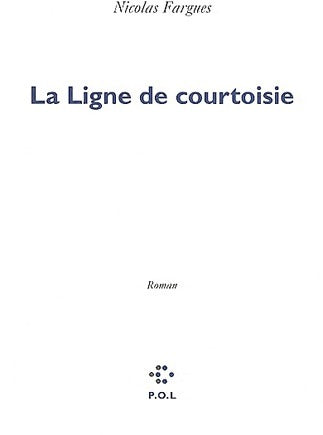 Livrenpoche : La ligne de courtoisie - Nicolas Fargues - Livre