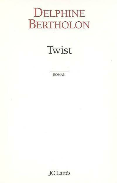 Livrenpoche : Twist - Delphine Bertholon - Livre