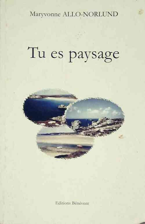 Livrenpoche : Tu es paysage - Maryvonne Allo-Norlund - Livre