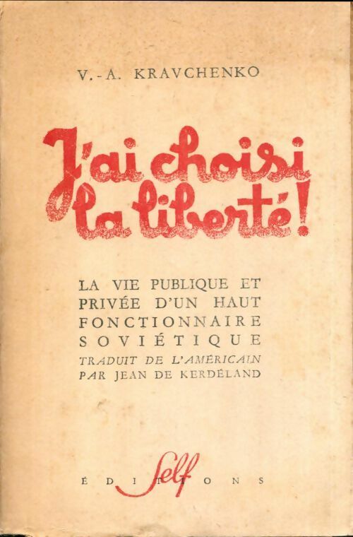 Livrenpoche : J'ai choisi la liberté ! - V.-A. Kravchenko - Livre