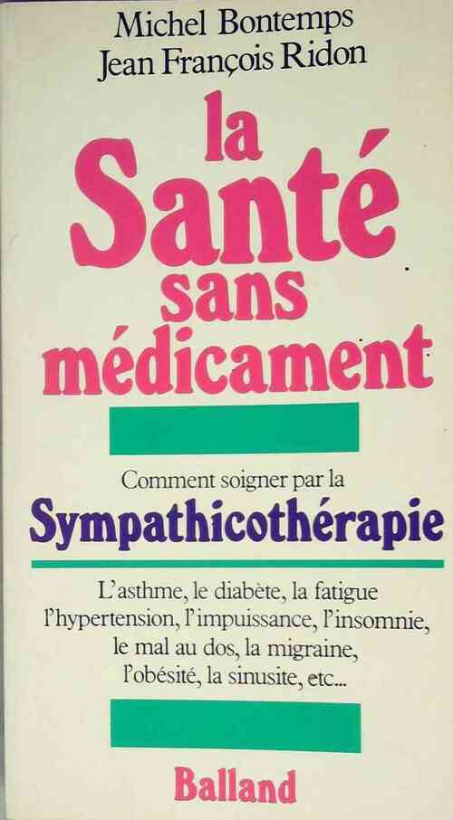 La santé sans médicament - Michel Bontemps -  Balland GF - Livre
