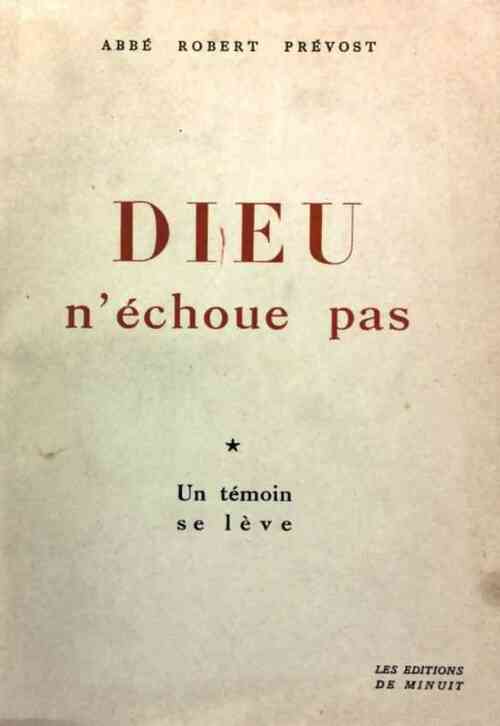 Livrenpoche : Dieu n'échoue pas Tome I : Un témoin se lève - Robert Prévost - Livre