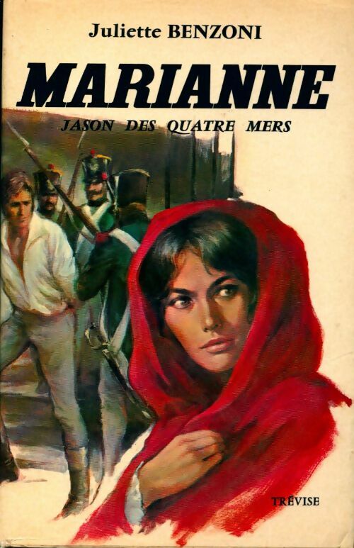Livrenpoche : Marianne, Jason des quatre mers - Juliette Benzoni - Livre