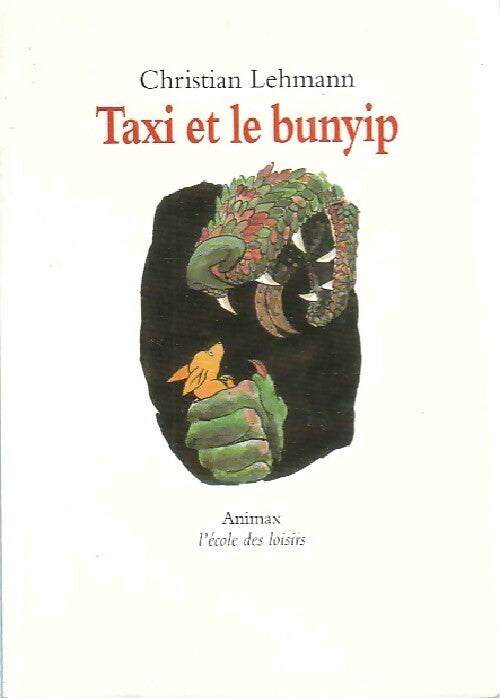 Taxi et le Bunyip - Christian Lehmann -  Maximax - Livre