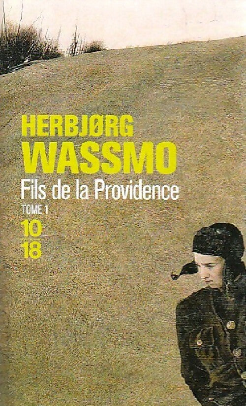 Livrenpoche : Fils de la providence Tome I - Herbjorg Wassmo - Livre