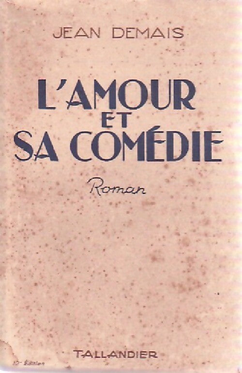 Livrenpoche : L'amour et sa comédie - Jean Demais - Livre