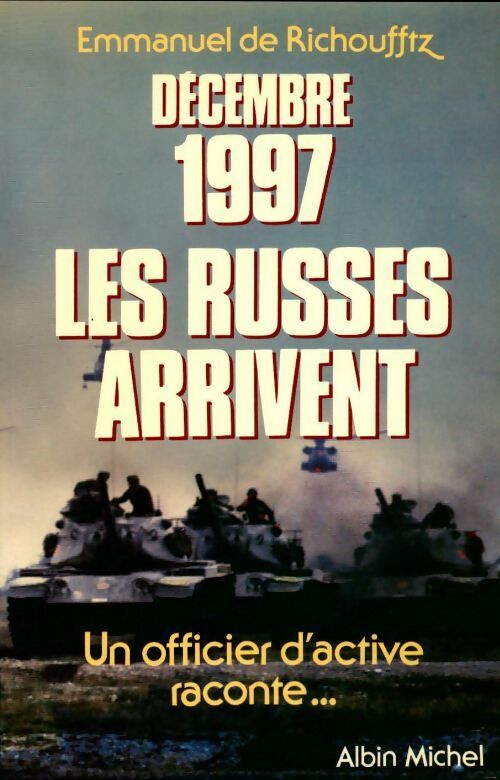 Livrenpoche : Décembre 1997, les Russes arrivent - Emmanuel De Richoufftz - Livre