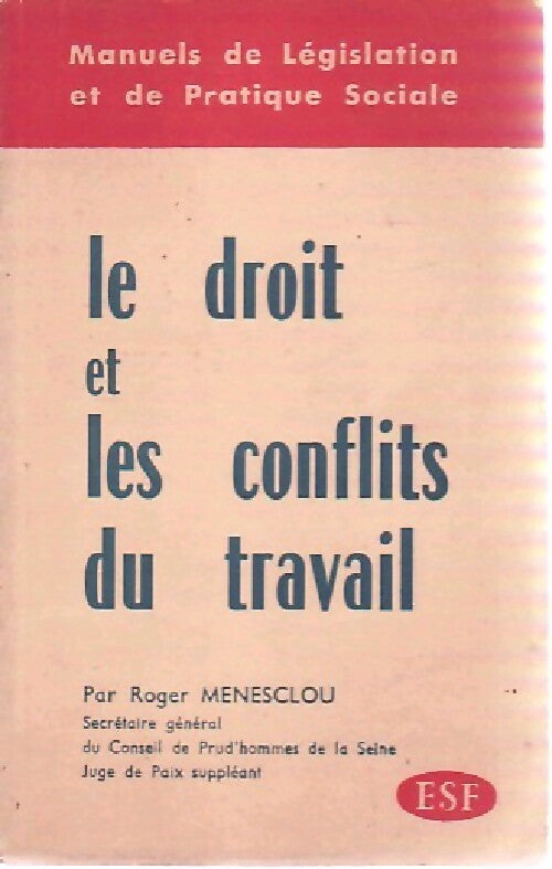 Livrenpoche : Le droit et les conflits du travail - Roger Menesclou - Livre