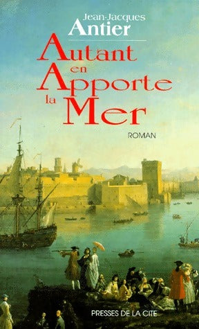 Livrenpoche : Autant en apporte la mer - Jean-Jacques Antier - Livre