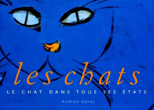 Livrenpoche : Les Chats. Le chat dans tous ses états - Andrew Edney - Livre