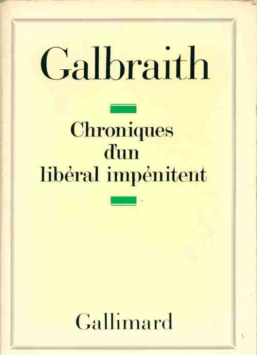 Livrenpoche : Chroniques d'un libéral impénitent - John Kenneth Galbraith - Livre