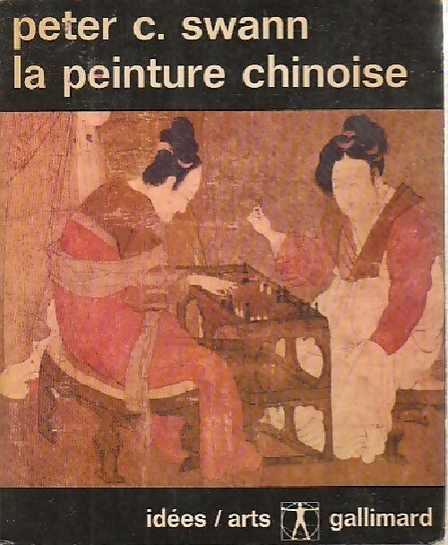 Livrenpoche : La peinture chinoise - Peter C. Swann - Livre