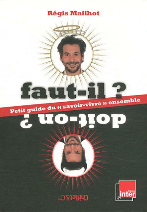 Livrenpoche : Faut-il ? doit-on ? - Régis Mailhot - Livre