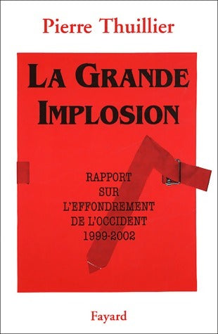 Livrenpoche : La grande implosion - Pierre Thuillier - Livre