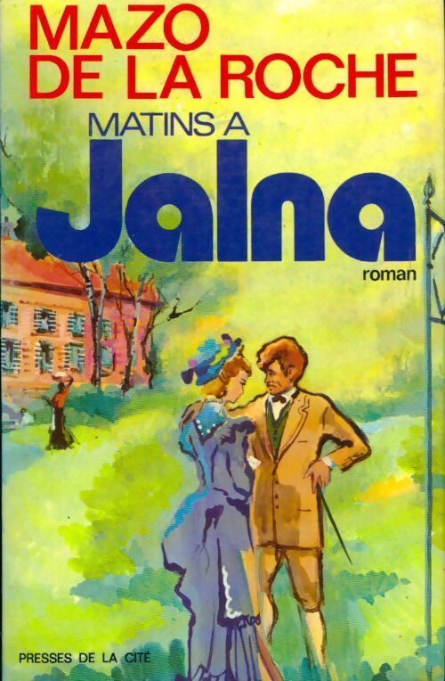 Matins à Jalna - Mazo De la Roche - Livre