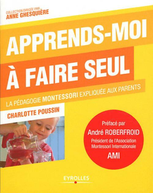 Livrenpoche : Apprends-moi à faire seul - Charlotte Poussin - Livre