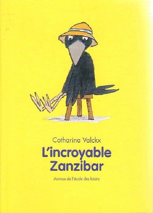 Livrenpoche : L'incroyable Zanzibar - Catharina Valckx - Livre