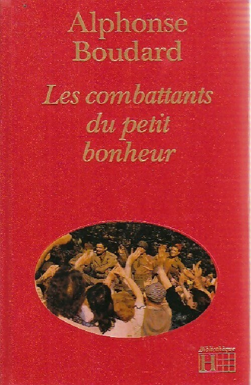 Livrenpoche : Les combattants du petit bonheur - Alphonse Boudard - Livre