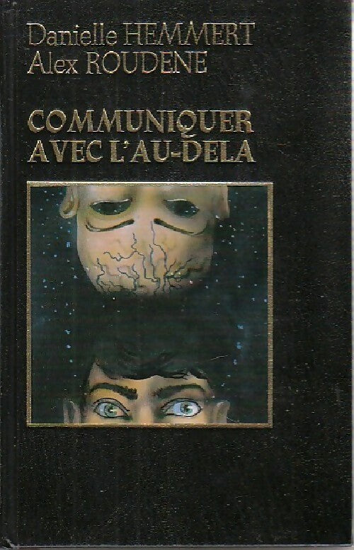 Communiquer avec l'au-delà - Danielle Hemmert, Alex Roudène - Livre
