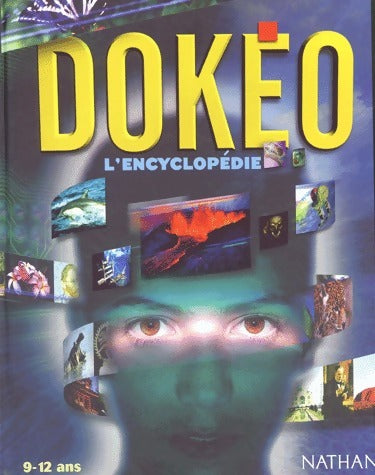 Livrenpoche : Dokéo. L'encyclopédie 9 - 12 ans - Collectif - Livre