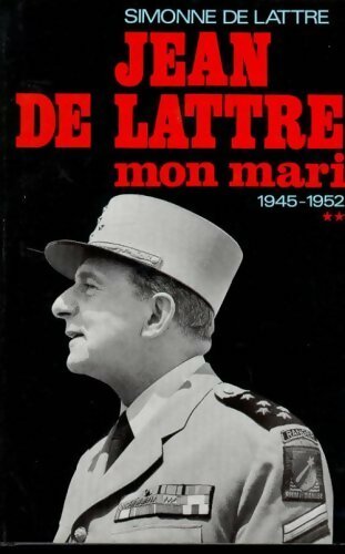 Livrenpoche : Jean de Lattre, mon mari Tome II : 1945-1952 - Simone De Lattre de Tassigny - Livre