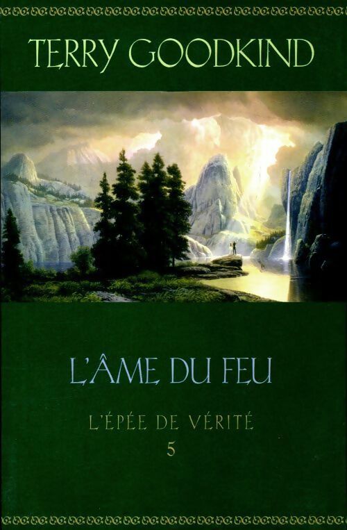 Livrenpoche : L'épée de vérité Tome V : L'âme du feu - Terry Goodking - Livre