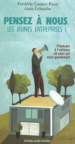 Livrenpoche : Pensez à nous, les jeunes entreprises ! - Alain Lebaude - Livre