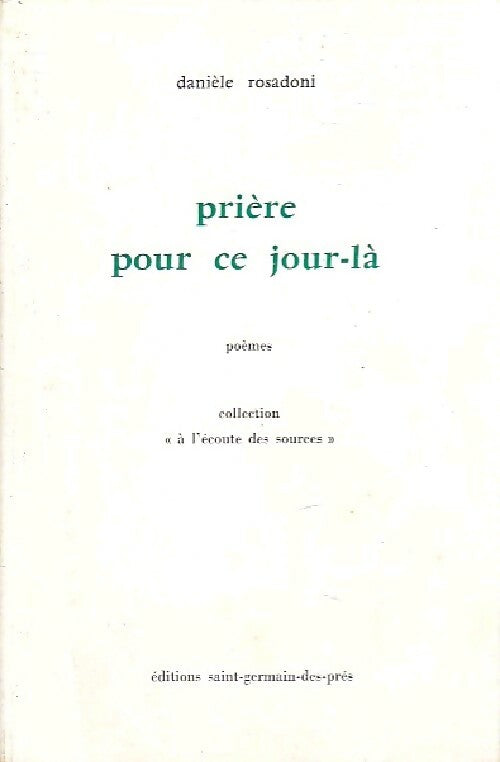 Livrenpoche : Prière pour ce jour-là - Danièle Rosadoni - Livre